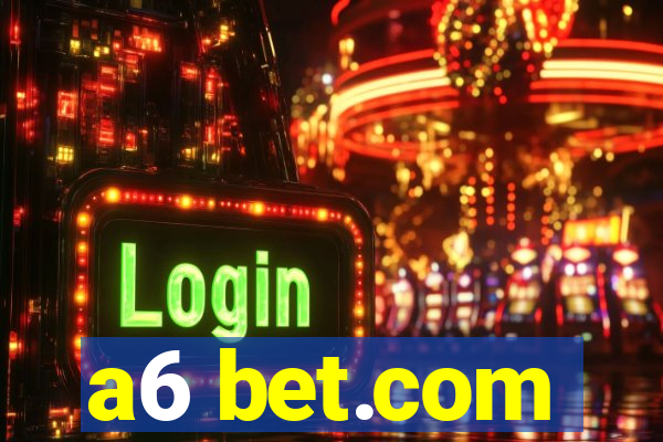 a6 bet.com